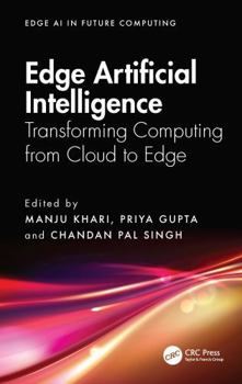 Hardcover Edge Artificial Intelligence: Transforming Computing from Cloud to Edge Book