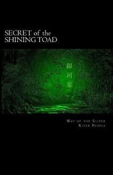 Paperback Secret of the Shining Toad: Way of the Silver River People Book