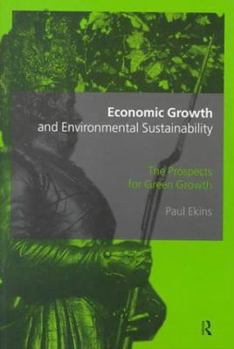 Paperback Economic Growth and Environmental Sustainability: The Prospects for Green Growth Book