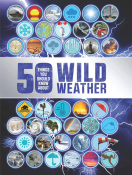 50 Things You Should Know About: Wild Weather - Book  of the 50 Things You Should Know About . . .