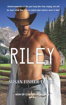 Riley - Book #6 of the Men of Clifton, Montana