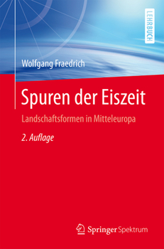 Paperback Spuren Der Eiszeit: Landschaftsformen in Mitteleuropa [German] Book