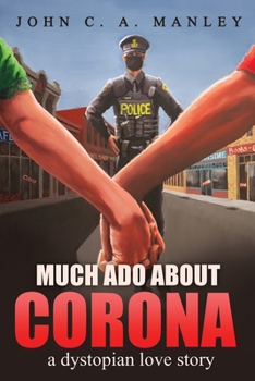 Paperback Much Ado About Corona: A Dystopian Love Story Book