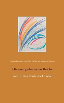 Paperback Die energiebasierten Reiche: Band 1: Das Reich der Drachen [German] Book