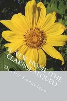Paperback A New Home (The Clarisse Sequel) Book
