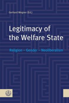 Paperback Legitimacy of the Welfare State: Religion - Gender - Neoliberalism Book