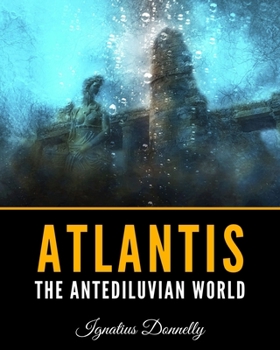 Atlantis: The Antediluvian World - Book  of the Collector's Library of the Unknown