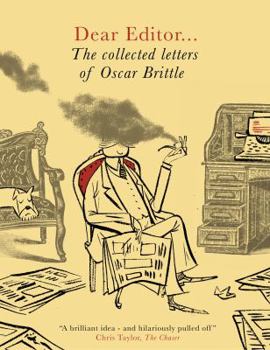 Paperback Dear Editor . . .: The Collected Letters of Oscar Brittle Book