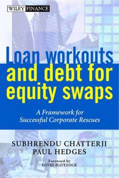Hardcover Loan Workouts and Debt for Equity Swaps: A Framework for Successful Corporate Rescues Book