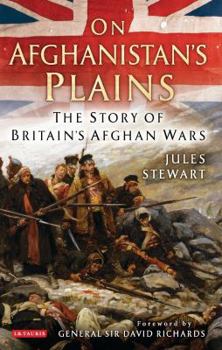 Hardcover On Afghanistan's Plains: The Story of Britain's Afghan Wars Book