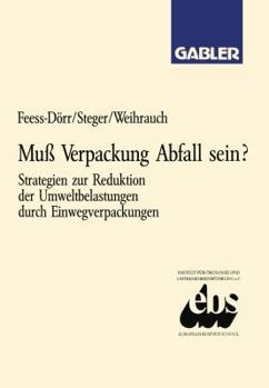 Paperback Muß Verpackung Abfall Sein?: Strategien Zur Reduktion Der Umweltbelastungen Durch Einwegverpackungen [German] Book