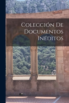 Paperback Colección de Documentos Inéditos [Spanish] Book