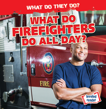 Paperback What Do Firefighters Do All Day? Book