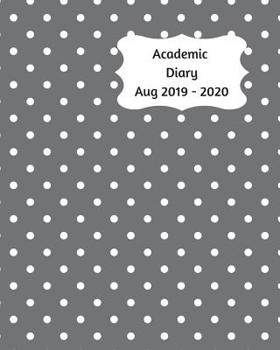 Paperback Academic Diary Aug 2019-2020: 8x10 day to a page academic year diary, hourly appointments and space for notes on each page. Perfect for teachers, st Book