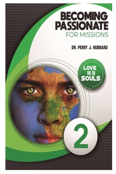 Paperback Becoming Passionate for Missions Volume 2: Studies on missions from the Passion Week Book