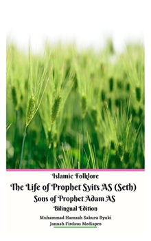 Hardcover Islamic Folklore The Life of Prophet Syits AS (Seth) Sons of Prophet Adam AS Bilingual Edition Hardcover Version Book