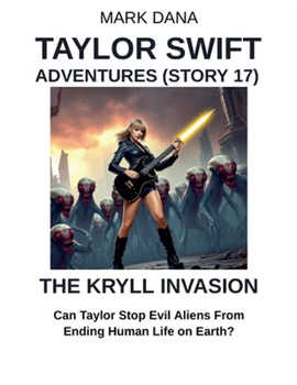 Paperback Taylor Swift Adventures (Story 17): The Kryll Invasion Book