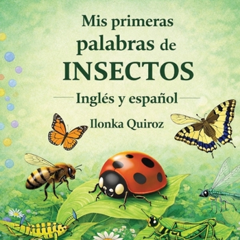Mis Primeras Palabras de Insectos Inglés y Español (Spanish Edition)