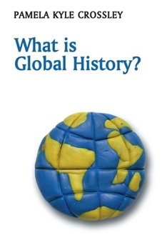 What is Global History? - Book  of the What is History?