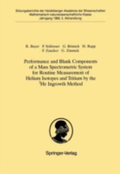 Paperback Performance and Blank Components of a Mass Spectrometric System for Routine Measurement of Helium Isotopes and Tritium by the 3he Ingrowth Method: Vor Book