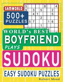 Paperback World's Best Boyfriend Plays Sudoku: Easy Sudoku Puzzle Book Gift For Boyfriend Appreciation Birthday & Happy Valentine Day Gift Book