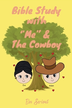 Bible Study with "Me" & The Cowboy : Bible Study
