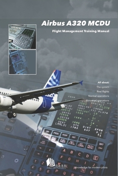 Airbus A320 MCDU: Flight Management Training Manual
