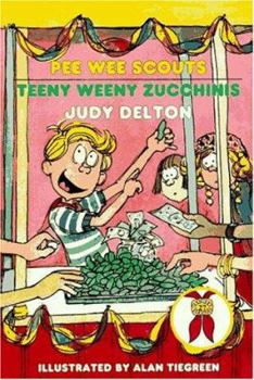 Teeny Weeny Zucchinis (Pee Wee Scouts, #27) - Book #27 of the Pee Wee Scouts