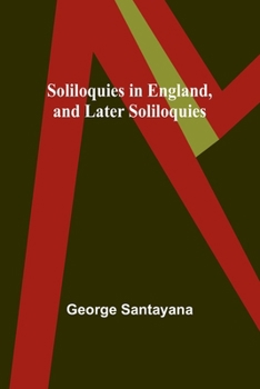 Soliloquies in England & Later Soliloquies ((Bcl1-Ps American Literature Ser))