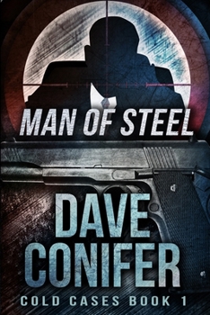 Man of Steel - Book #1 of the Cold Cases