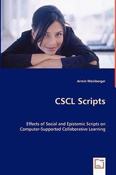 Paperback CSCL Scripts - Effects of Social and Epistemic Scripts on Computer-Supported Collaborative Learning Book