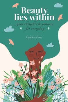Paperback Beauty Lies Within: Your thoughts and prayers for everyday Book