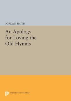 Paperback An Apology for Loving the Old Hymns Book