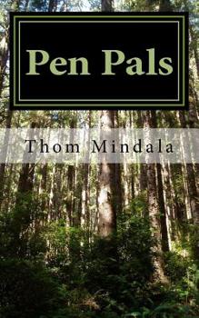 Paperback Pen Pals: The story of a man and a woman who find each other through the mail and eventually fall deeply in love with each other Book