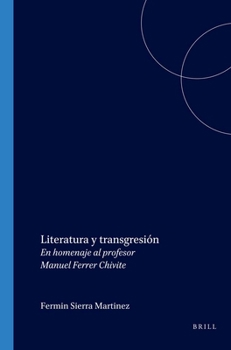 Literatura y transgresión: En Homenaje Al Profesor Manuel Ferrer Chivite (Diálogos Hispánicos) (Spanish Edition)