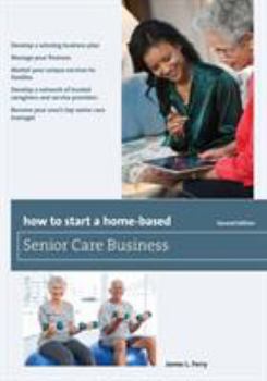 Paperback How to Start a Home-Based Senior Care Business Book