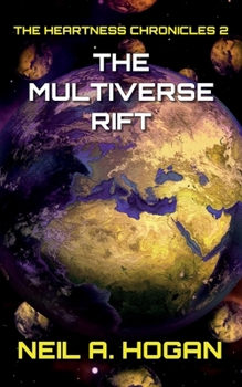 Paperback The Multiverse Rift: The Heartness Chronicles Book