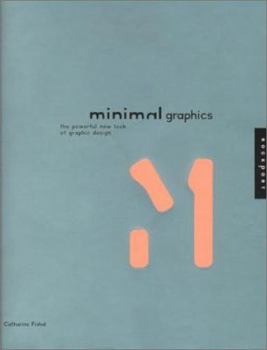 Paperback Minimal Graphics: The Powerful New Look of Graphic Design Book