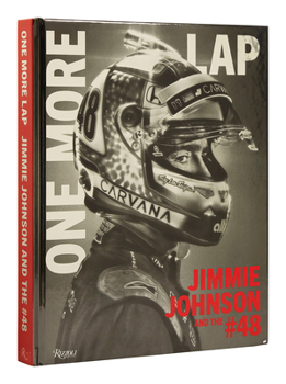 Hardcover One More Lap: Jimmie Johnson and the #48 Book