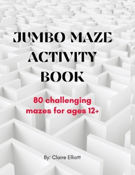 Paperback Jumbo Maze Activity Book (80 Challenging Mazes with Solutions) Book
