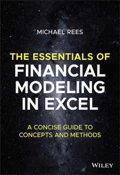 Paperback The Essentials of Financial Modeling in Excel: A Concise Guide to Concepts and Methods Book