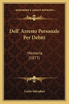Paperback Dell' Arresto Personale Per Debiti: Memoria (1877) [Italian] Book