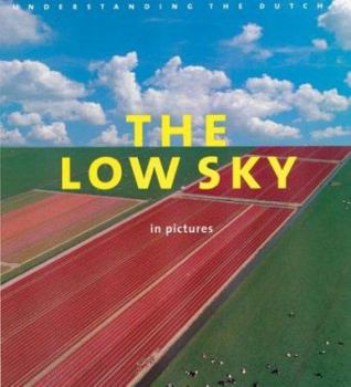 Hardcover The Low Sky in Pictures: Understanding the Dutch Book