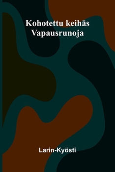 Kohotettu keihäs: Vapausrunoja (Finnish Edition)
