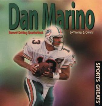 Library Binding Dan Marino: Record-Setting Quarterback Book