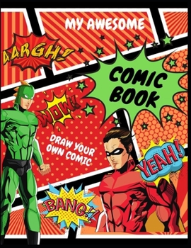 My Awesome Comic Book: Blank Comic Book Journal for kids with 150 pages
