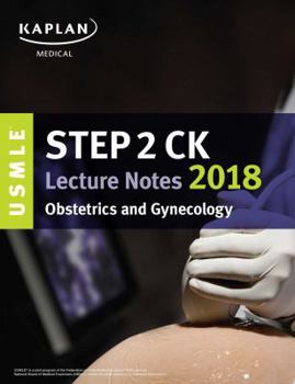 Paperback USMLE Step 2 CK Lecture Notes 2018: Obstetrics/Gynecology (USMLE Prep) Book
