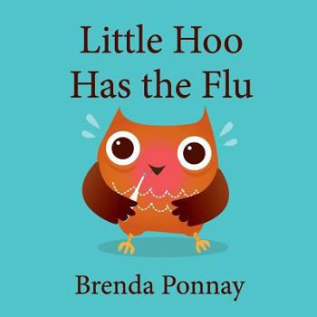 Little Hoo Has the Flu / El Pequeo Bho Tiene Gripe - Book  of the Little Hoo