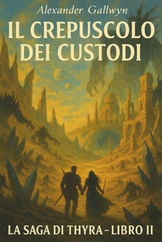 Paperback Il Crepuscolo dei Custodi: La Saga di Thyra - Libro II [Italian] Book