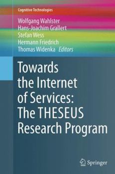 Paperback Towards the Internet of Services: The Theseus Research Program Book